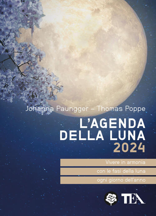 L'agenda Della Luna 2024 Johanna Paungger Tea 2023