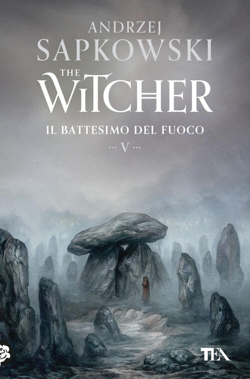 Il Battesimo Del Fuoco. The Witcher. Vol. 5 Andrzej Sapkowski Tea 2024