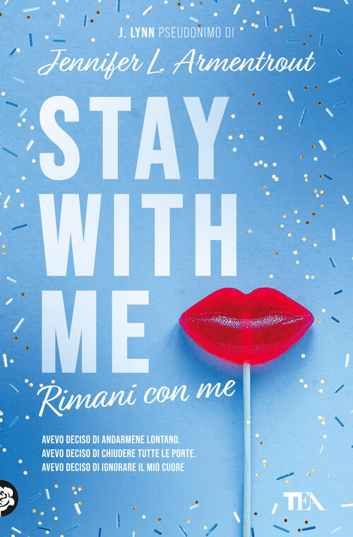 Stay With Me. Rimani Con Me Armentrout Jennifer L. (J. Lynn) Tea 2024