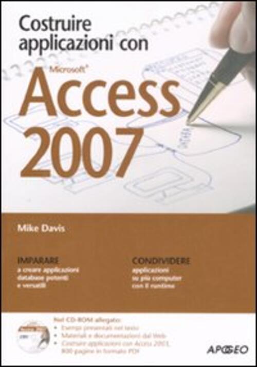 Costruire Applicazioni Con Access 2007 Mike Davis Apogeo 2008