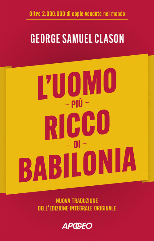 L'uomo Piu Ricco Di Babilonia George Samuel Clason Apogeo 2024