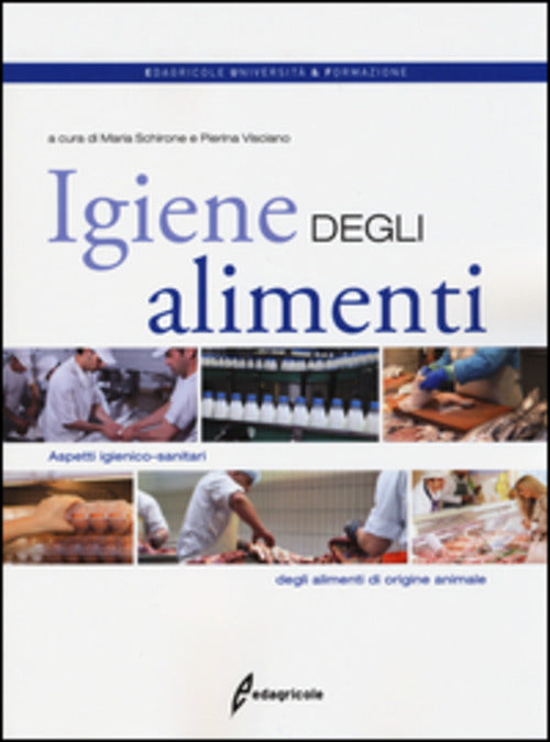 Igiene Degli Alimenti. Aspetti Igienico-Sanitari Degli Alimenti Di Origine Animale