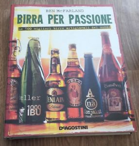 Birra Per Passione. Le 500 Migliori Birre Artigian