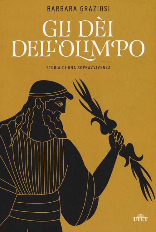 Gli Dei Dell'olimpo. Storia Di Una Sopravvivenza.