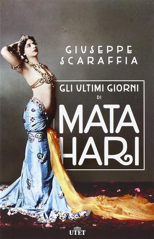 Gli Ultimi Giorni Di Mata Hari.