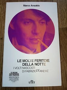 Le Molte Feritoie Della Notte. I Volti Nascosti Di Fabrizio De André. Con E-Book