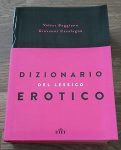 Dizionario Del Lessico Erotico Valter Boggione, Giovanni Casalegno Utet 2015