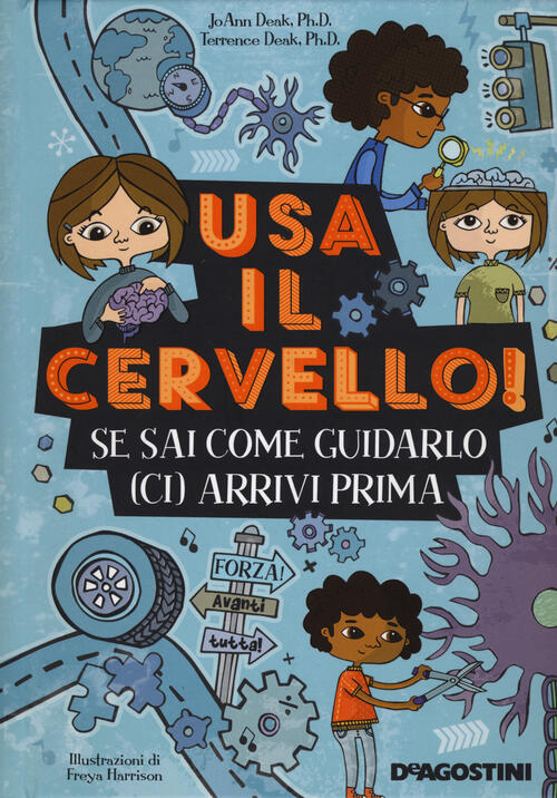 Usa Il Cervello! Se Sai Come Guidarlo (Ci) Arrivi Prima