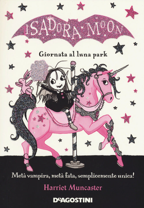 Giornata Al Luna Park. Isadora Moon Harriet Muncaster De Agostini 2018