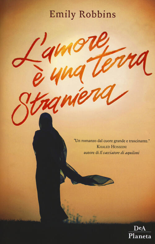 L'amore E Un Terra Straniera Emily Robbins Dea Planeta Libri 2018