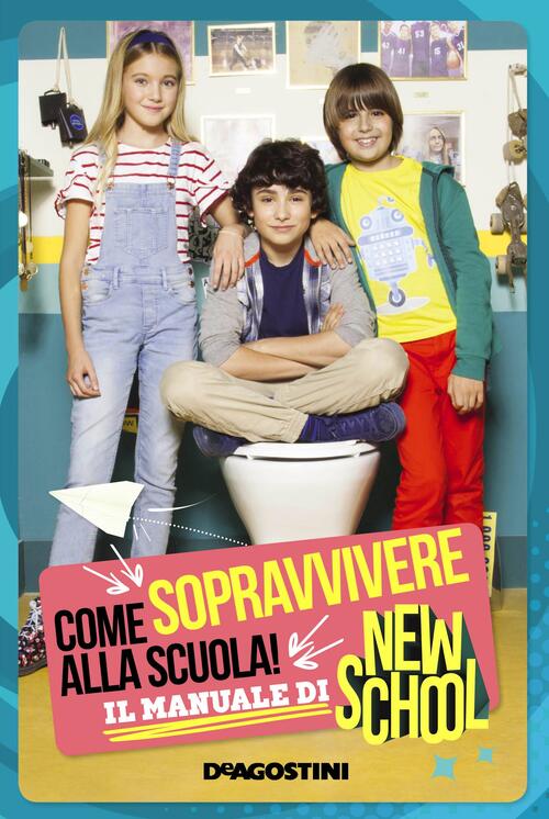 Come Sopravvivere Alla Scuola. Il Manuale Di New School