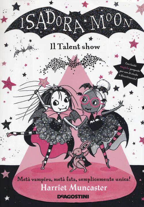 Il Talent Show. Isadora Moon Harriet Muncaster De Agostini 2019