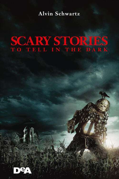 Scary Stories To Tell In The Dark. Storie Spaventose Da Raccontare Al Buio