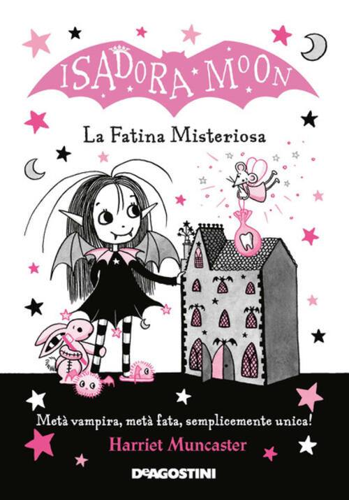 La Fatina Misteriosa. Isadora Moon. Ediz. Illustrata Harriet Muncaster De Agos