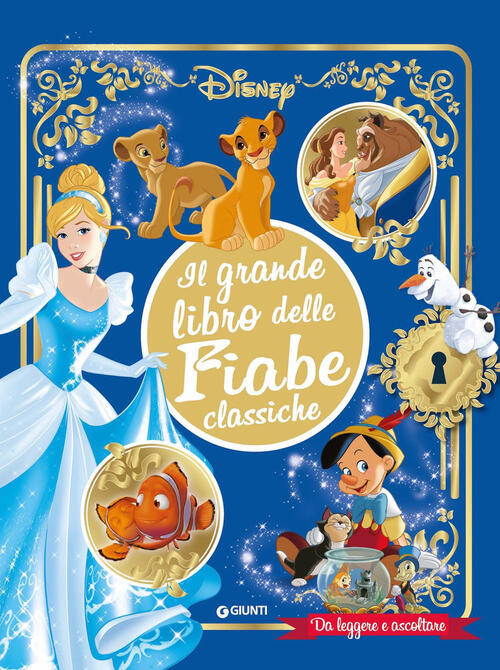 Il Grande Libro Delle Fiabe Classiche Disney. Da Leggere E Ascoltare. Ediz. A