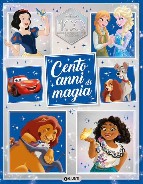 Cento Anni Di Magia. Disney 100. Ediz. A Colori Disney Libri 2023