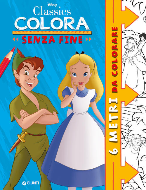 Classics Disney. Colora Senza Fine Disney Libri 2024