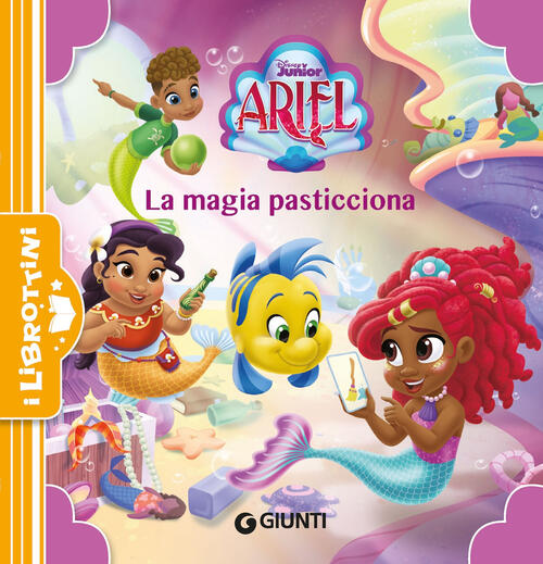 La Magia Pasticciona. Ariel Disney Libri 2024