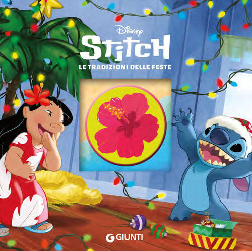 Le Tradizioni Delle Feste. Stitch Disney Libri 2024