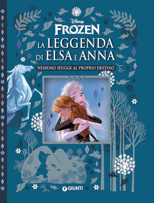 Nessuno Sfugge Al Proprio Destino. La Leggenda Di Elsa E Anna. Frozen Disney L