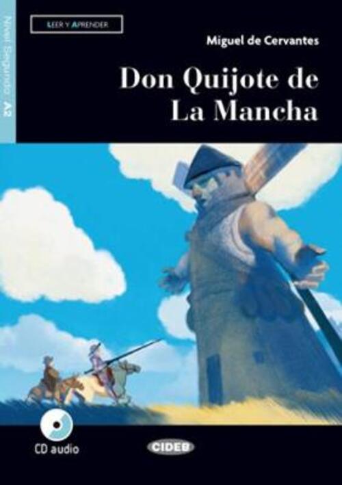 Don Quijote De La Mancha. Livello A2. Con File Audio Mp3 Scaricabili Miguel De