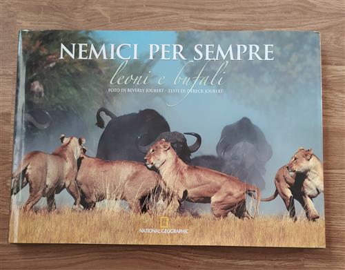 Nemici Per Sempre. Leoni E Bufali