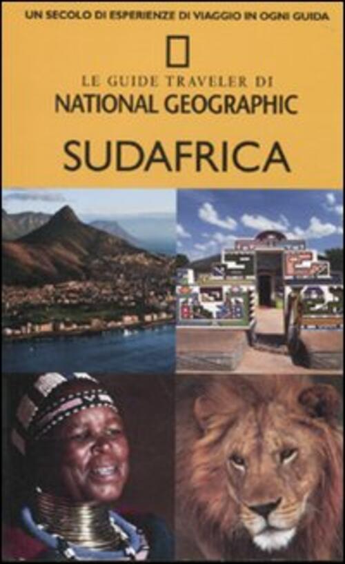 Sudafrica. Le Guide Traveler Di National Geographic