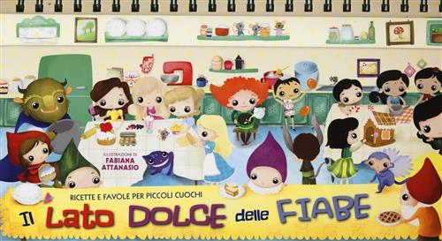 Il Lato Dolce Delle Fiabe Fabiana Attanasio White Star 2014