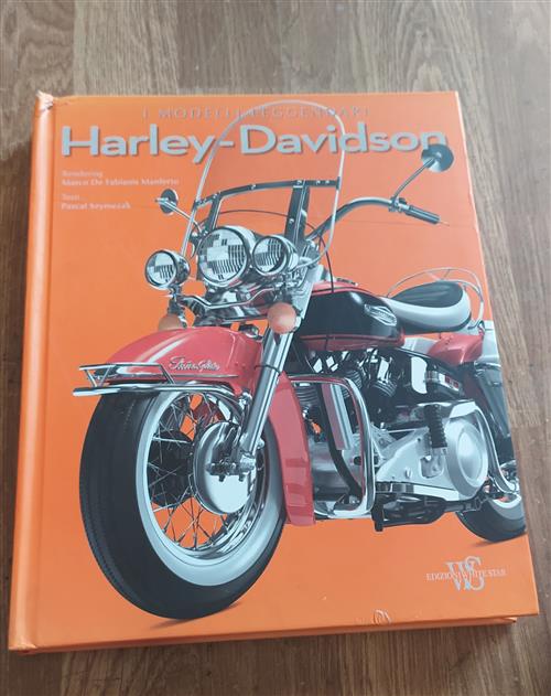 Harley Davidson. I Modelli Leggendari