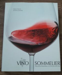 Vino Sommelier. Viaggio Attraverso La Cultura Del Vino Jacopo Cossater White S