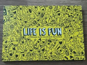 Life Is Fun. Riflessioni Sulla Vita Di Dirk Veschure White Star