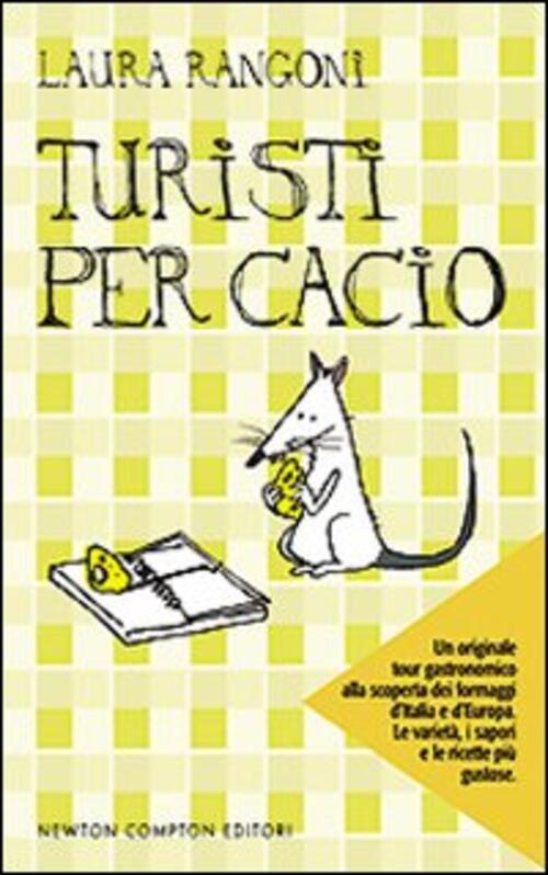 Turisti Per Cacio