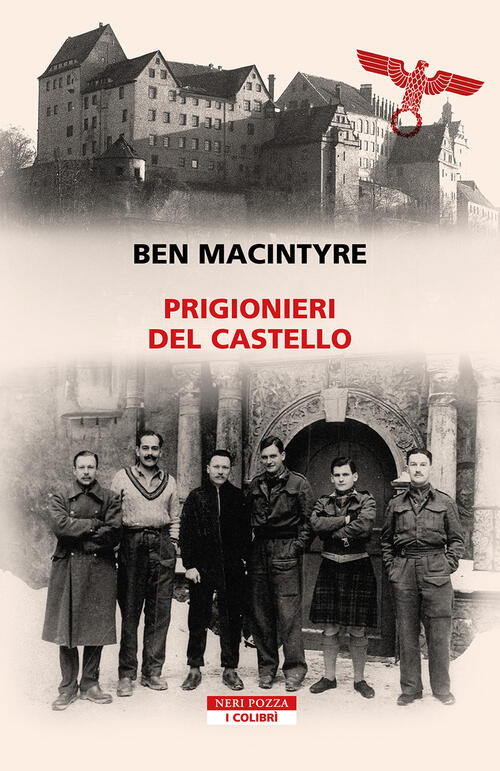 Prigionieri Del Castello Ben Macintyre Neri Pozza 2024