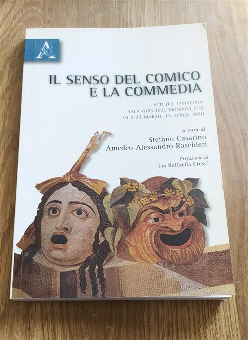 Il Senso Del Comico E La Commedia. Atti Del Convegno Mondovi