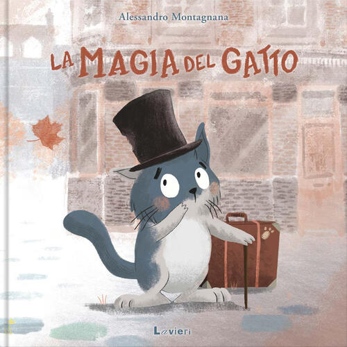 La Magia Del Gatto. Ediz. A Colori Alessandro Montagnana Lavieri 2022