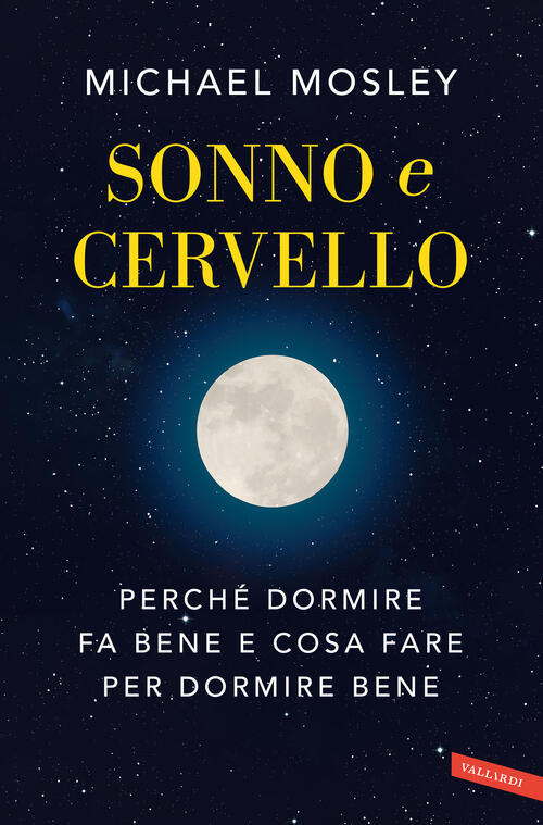 Sonno E Cervello. Perche Dormire Fa Bene E Cosa Fare Per Dormire Bene