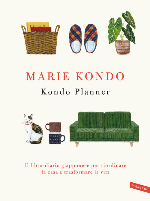 Kondo Planner. Il Libro-Diario Giapponese Per Riordinare La Casa E Trasformare