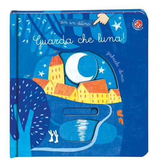 Guarda Che Luna. Ediz. A Colori Gabriele Clima La Coccinella 2020