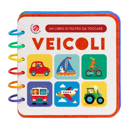 Veicoli. Un Libro Di Feltro Da Toccare La Coccinella 2024