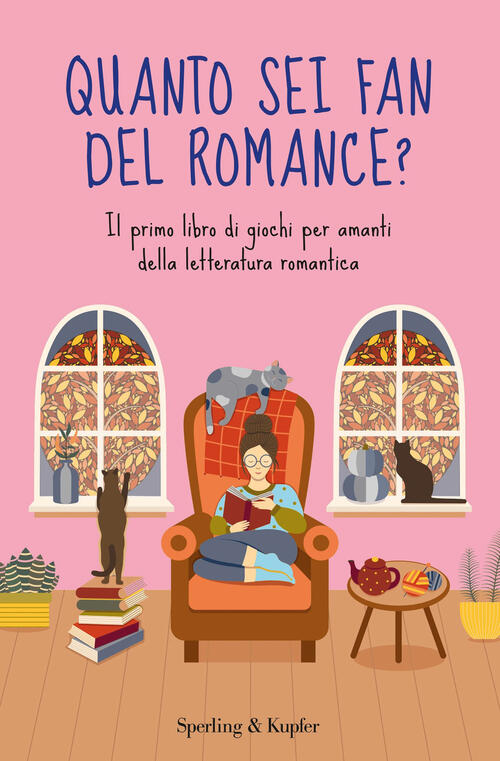 Quanto Sei Fan Del Romance? Il Primo Libro Di Giochi Per Amanti Della Letterat