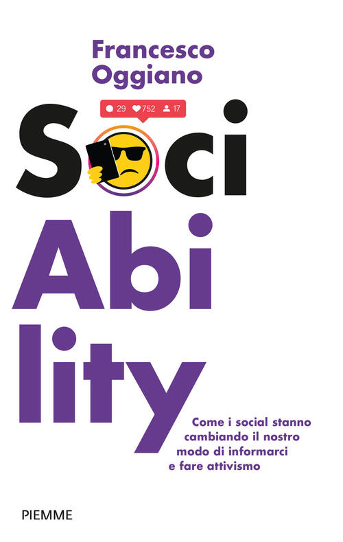 Sociability. Come I Social Stanno Cambiando Il Nostro Modo Di Informarci E Fare Attivismo