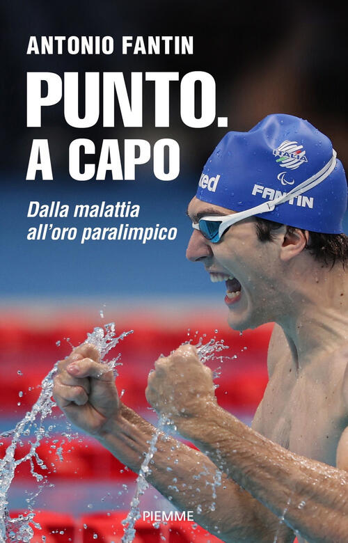 Punto. A Capo. Dalla Malattia All'oro Paralimpico