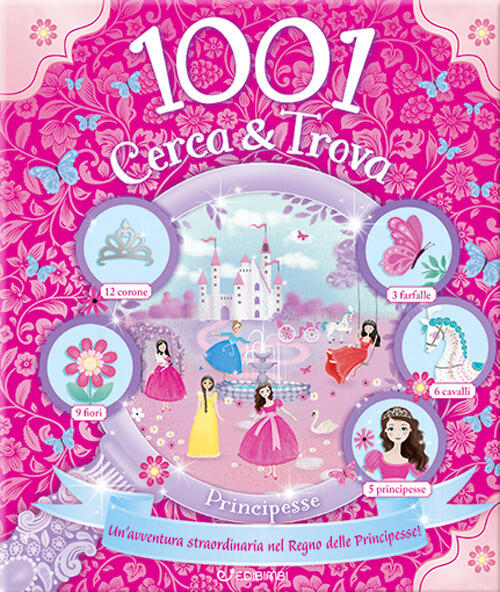 Principesse. 1001 Cerca & Trova Edibimbi 2024