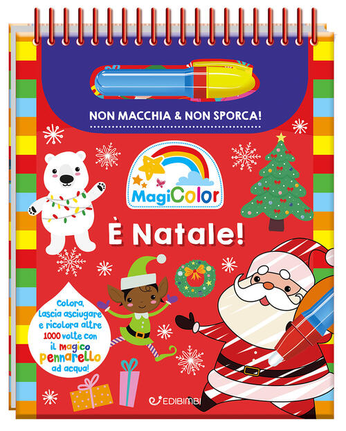 E Natale! Magicolor. Ediz. A Spirale. Con Pennarello Magico Edibimbi 2024