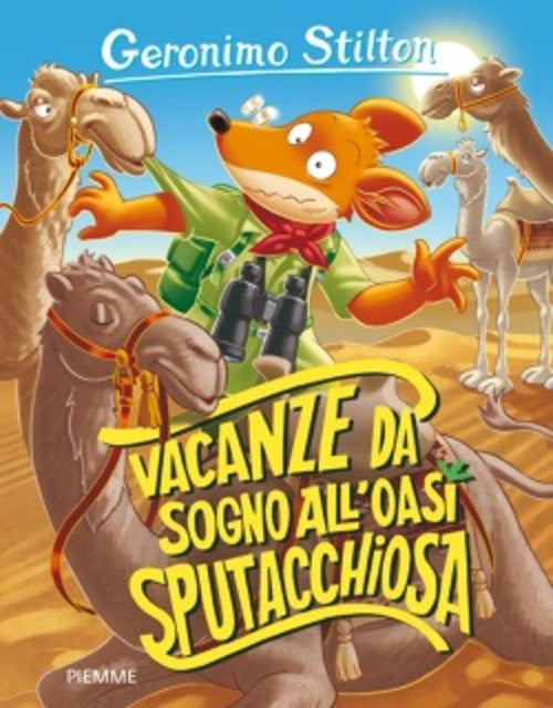 Vacanze Da Sogno All'oasi Sputacchiosa Geronimo Stilton Piemme 2018