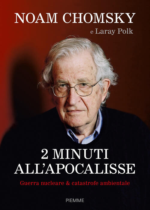 2 Minuti All'apocalisse. Guerra Nucleare & Catastrofe Ambientale