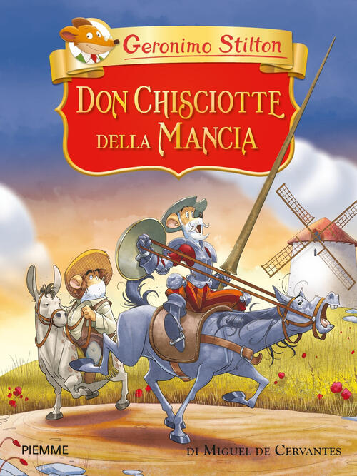 Don Chisciotte Della Mancia Di Miguel De Cervantes Geronimo Stilton Piemme 202