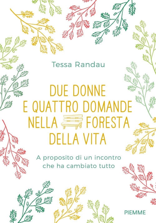 Due Donne E Quattro Domande Nella Foresta Della Vita. A Proposito Di Un Incont