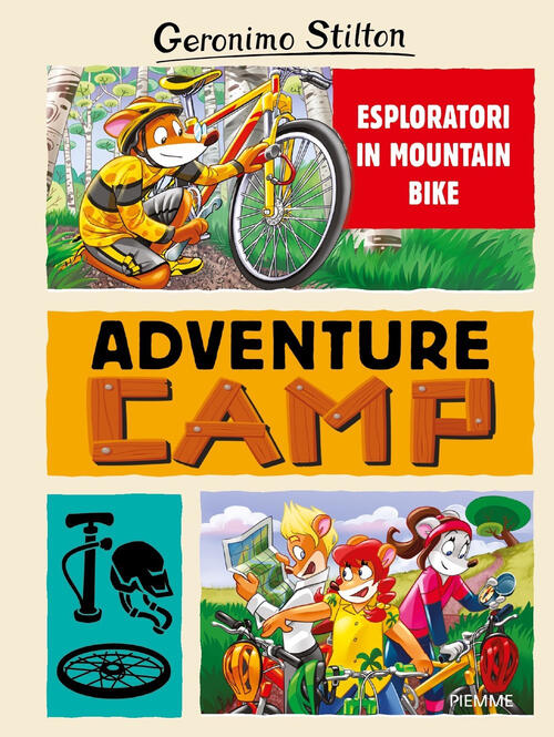 Esploratori In Mountain Bike. Adventure Camp Geronimo Stilton Piemme 2022