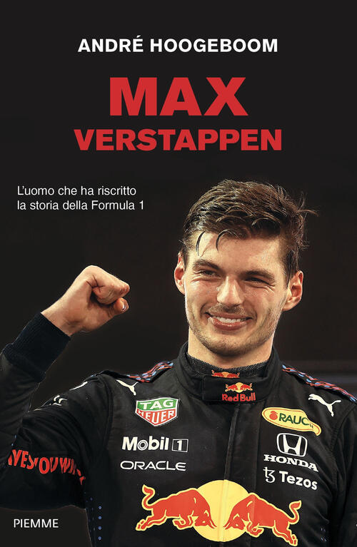 Max Verstappen. L'uomo Che Ha Riscritto La Storia Della Formula Uno